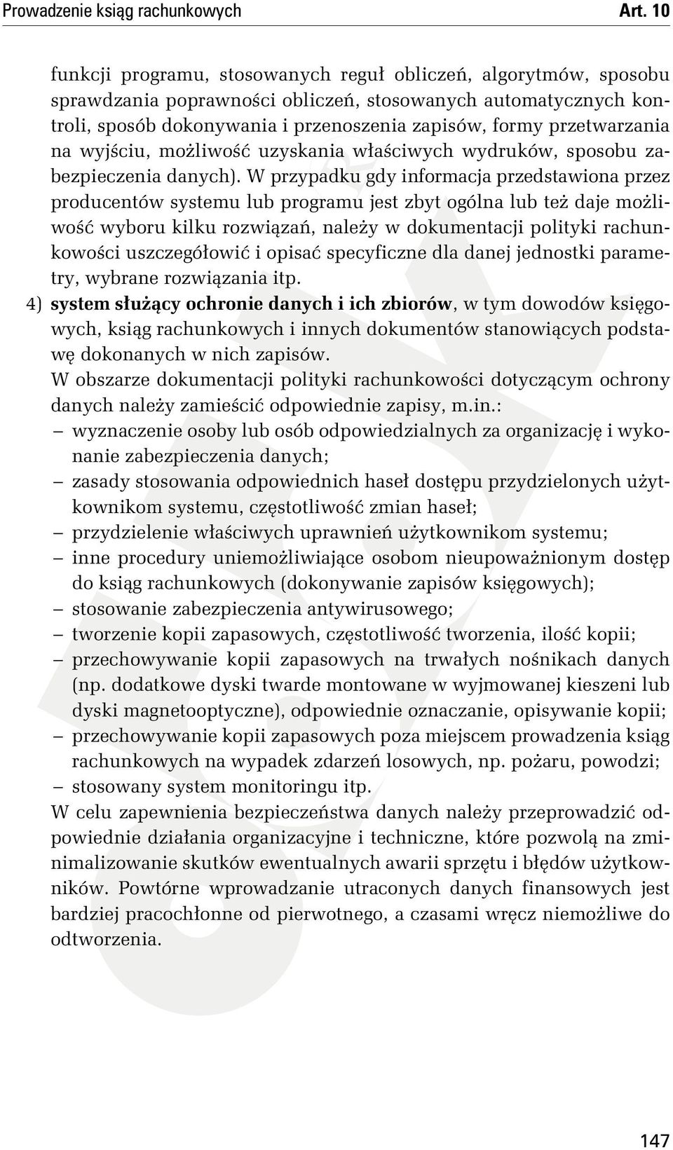 przetwarzania na wyjściu, możliwość uzyskania właściwych wydruków, sposobu zabezpieczenia danych).