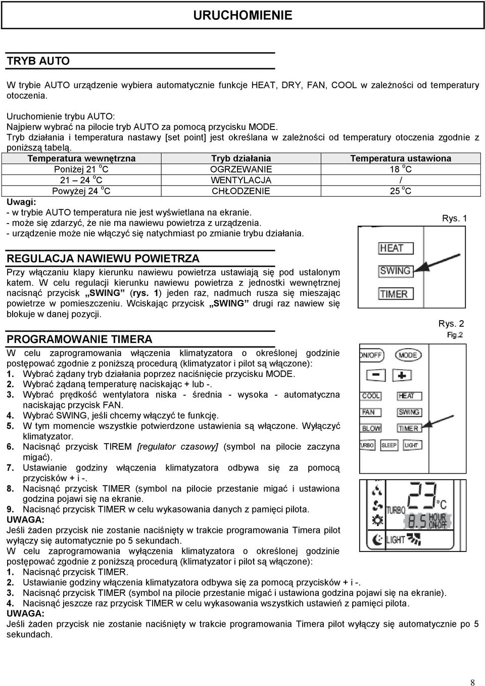 Tryb działania i temperatura nastawy [set point] jest określana w zależności od temperatury otoczenia zgodnie z poniższą tabelą.