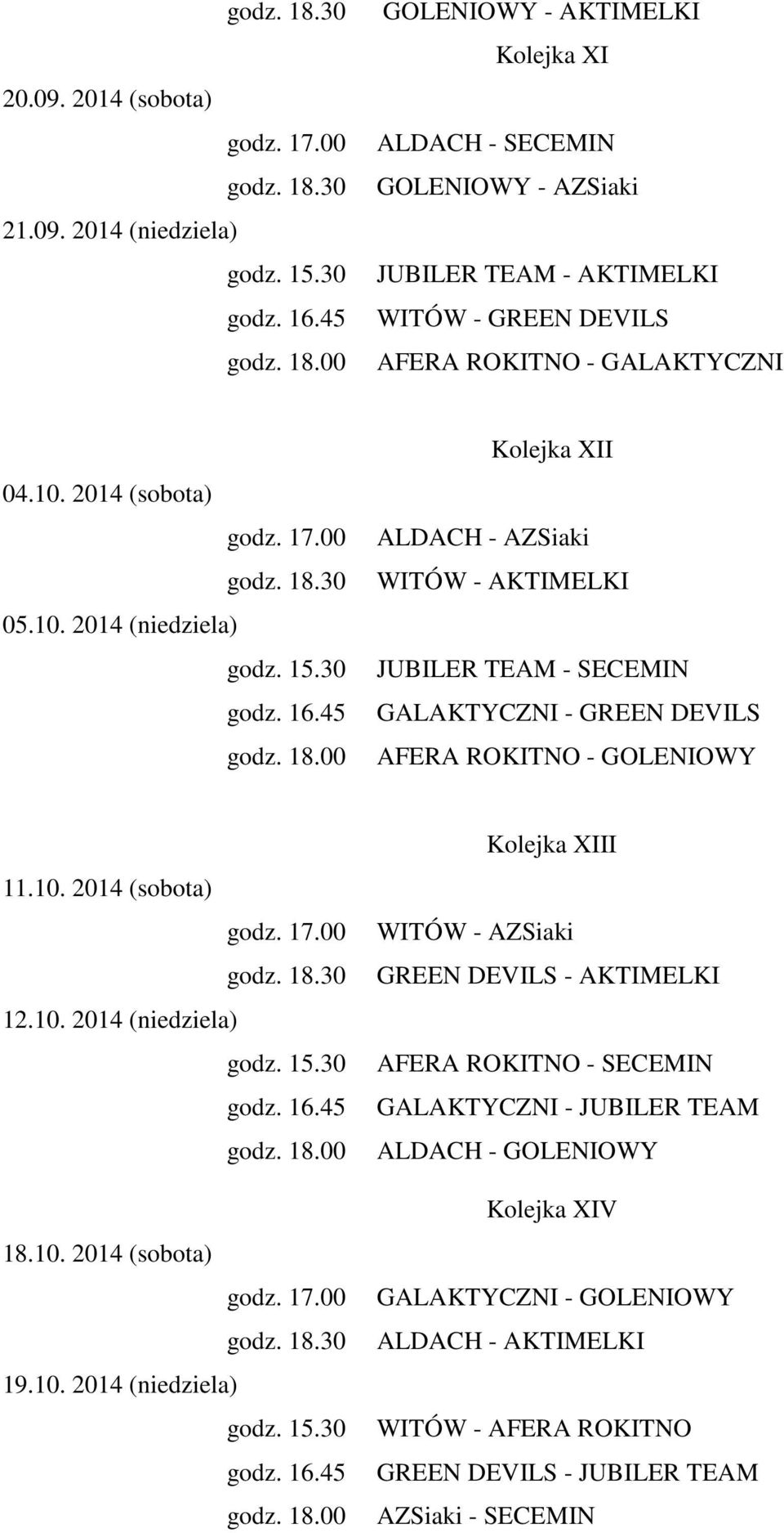 10. 2014 (sobota) godz. 17.00 godz. 18.