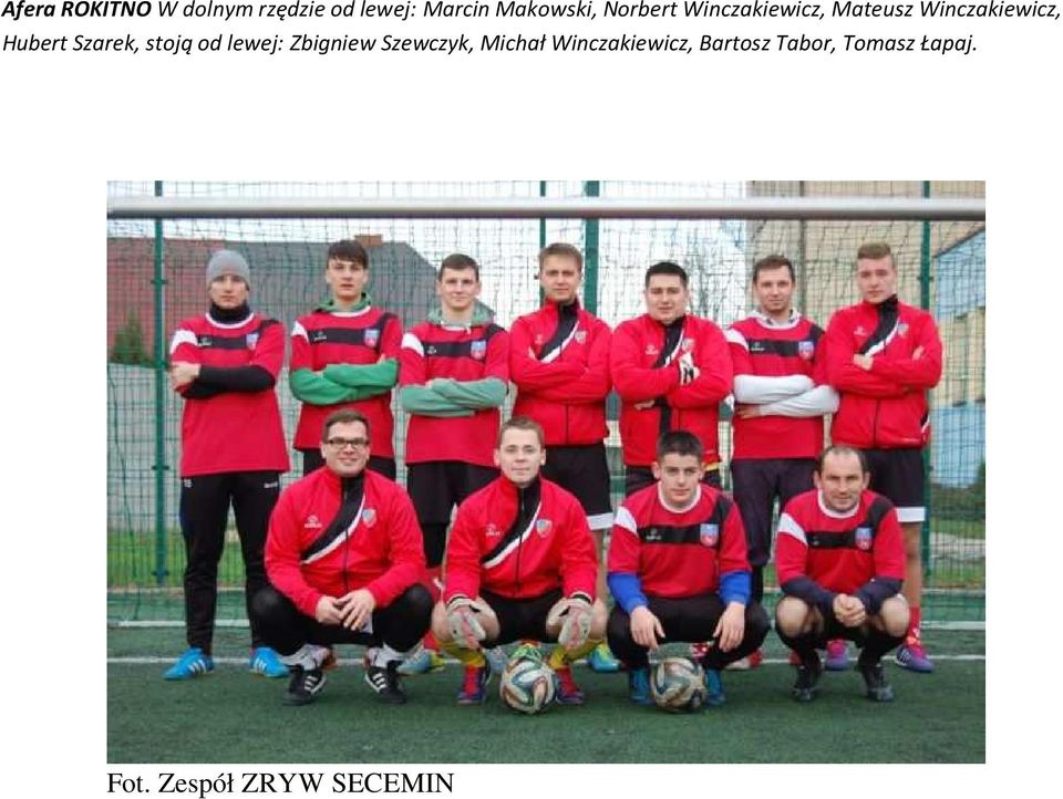 Szarek, stoją od lewej: Zbigniew Szewczyk, Michał