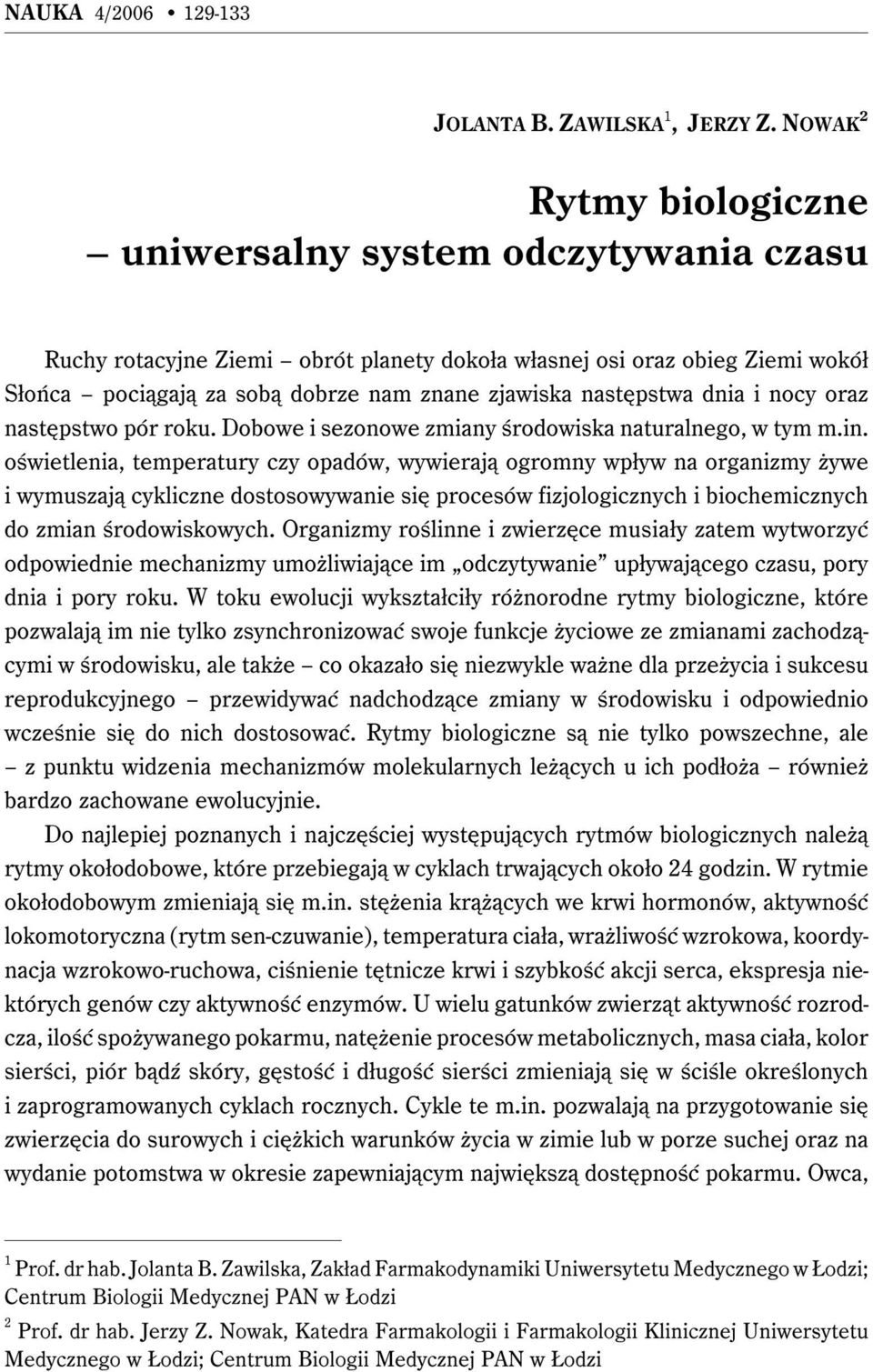 następstwa dnia i nocy oraz następstwo pór roku. Dobowe i sezonowe zmiany środowiska naturalnego, w tym m.in.