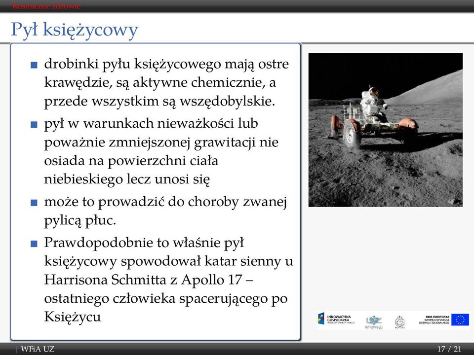 pył w warunkach nieważkości lub poważnie zmniejszonej grawitacji nie osiada na powierzchni ciała niebieskiego lecz