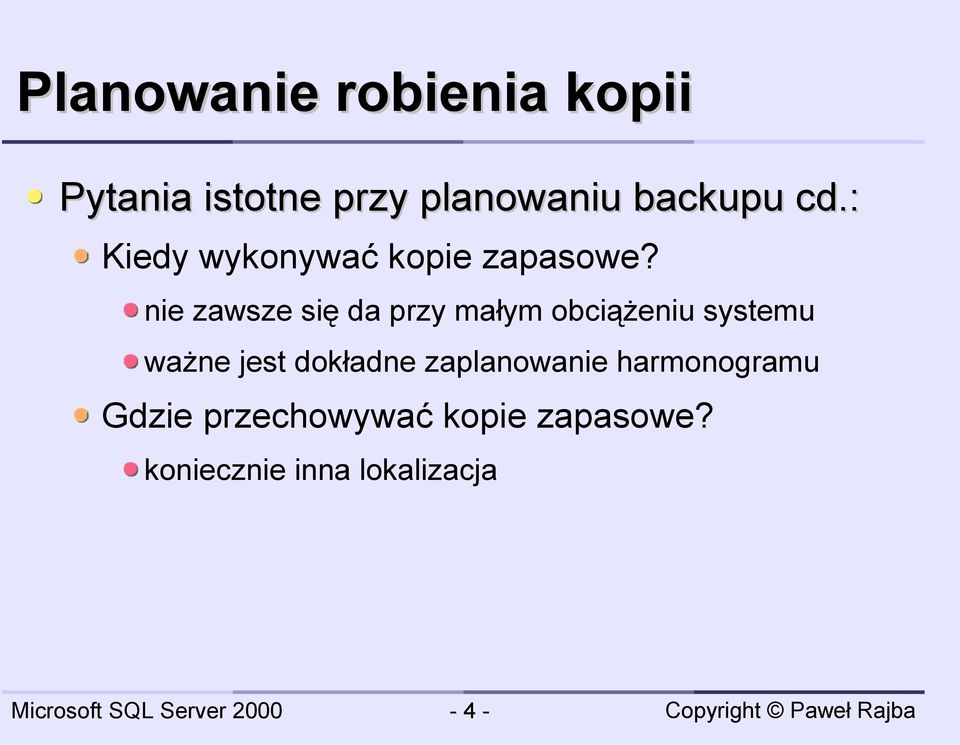 nie zawsze się da przy małym obciążeniu systemu ważne jest