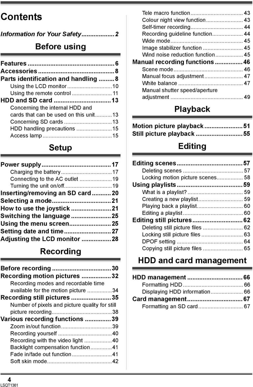 ..17 Connecting to the AC outlet...19 Turning the unit on/off...19 Inserting/removing an SD card...20 Selecting a mode...21 How to use the joystick...21 Switching the language.