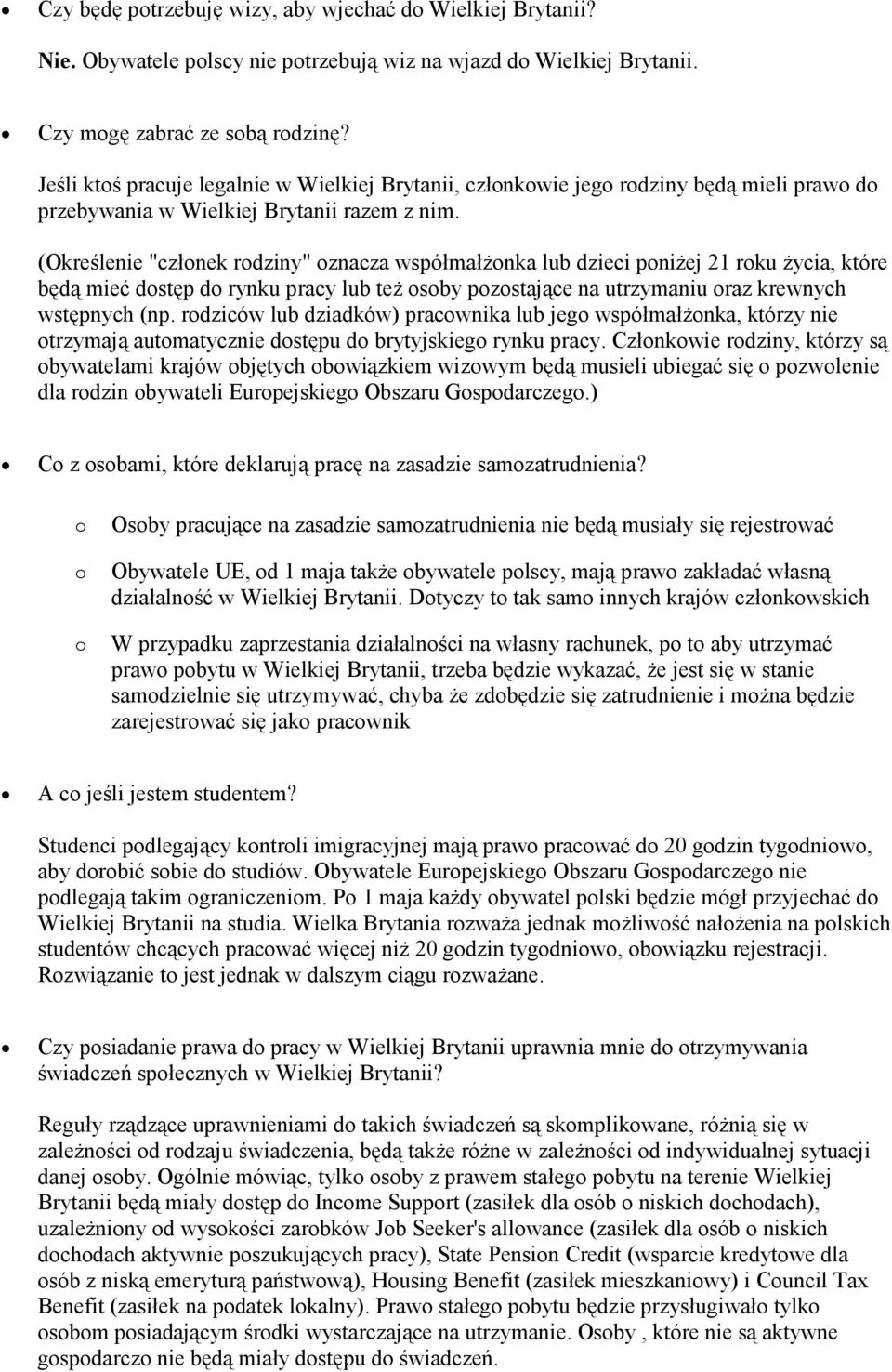 (Określenie "człnek rdziny" znacza współmałżnka lub dzieci pniżej 21 rku życia, które będą mieć dstęp d rynku pracy lub też sby pzstające na utrzymaniu raz krewnych wstępnych (np.