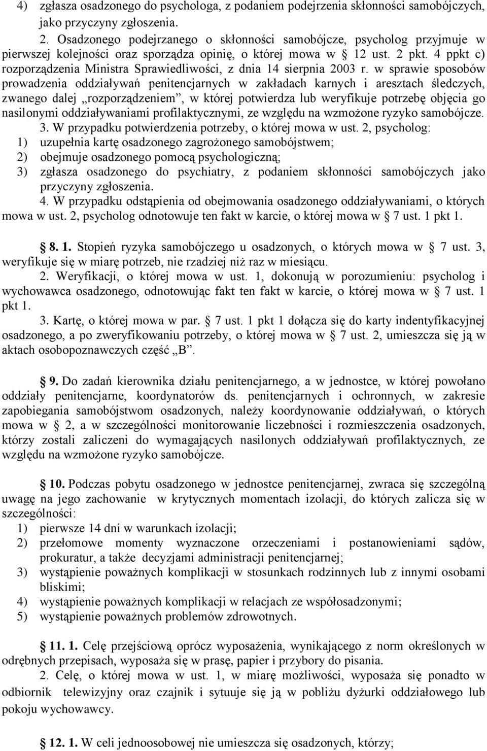 4 ppkt c) rozporządzenia Ministra Sprawiedliwości, z dnia 14 sierpnia 2003 r.