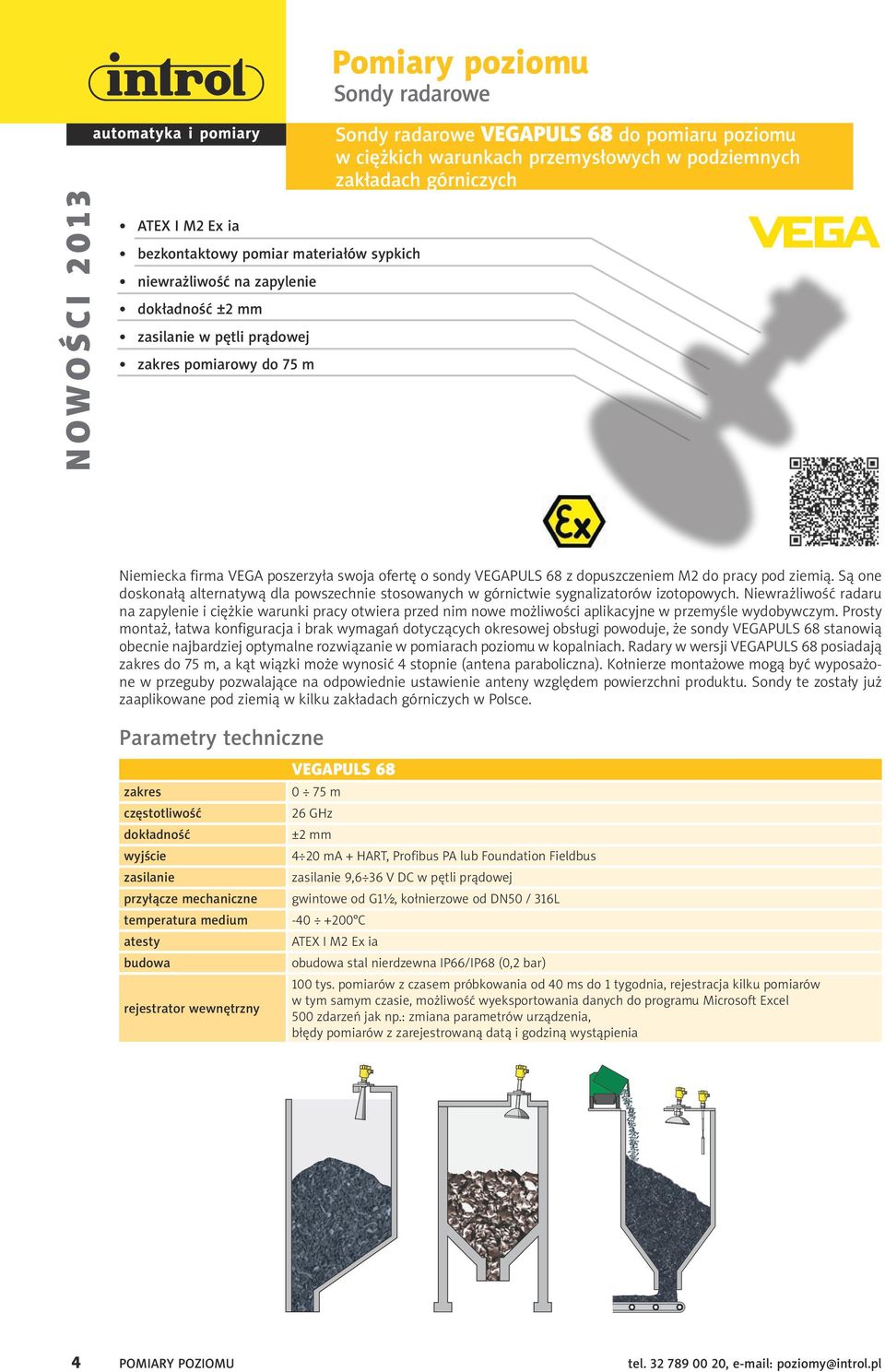 Są one doskonałą alternatywą developed dla powszechnie especially for stosowanych use in explosion w górnictwie hazard sygnalizatorów areas and izotopowych.