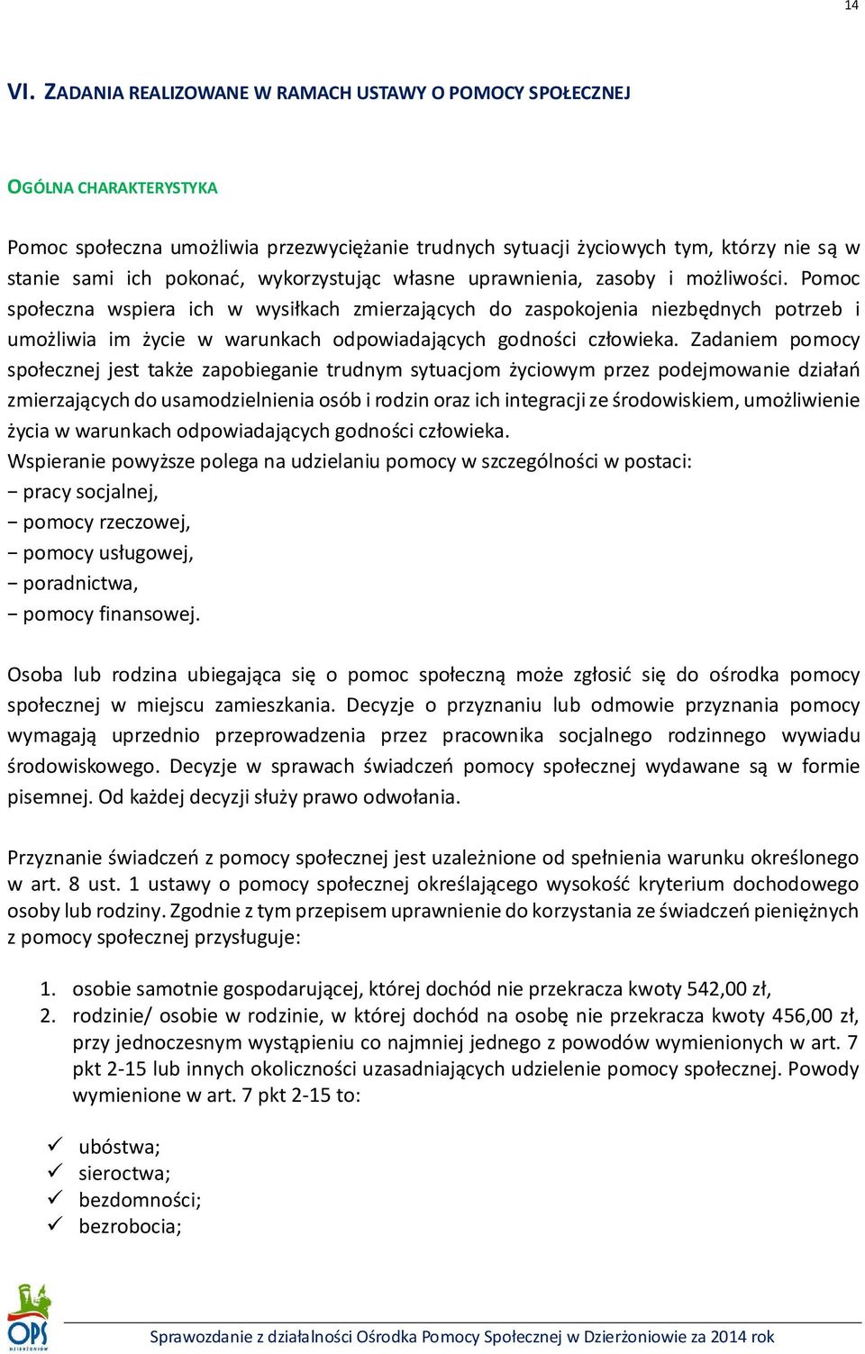 wykorzystując własne uprawnienia, zasoby i możliwości.