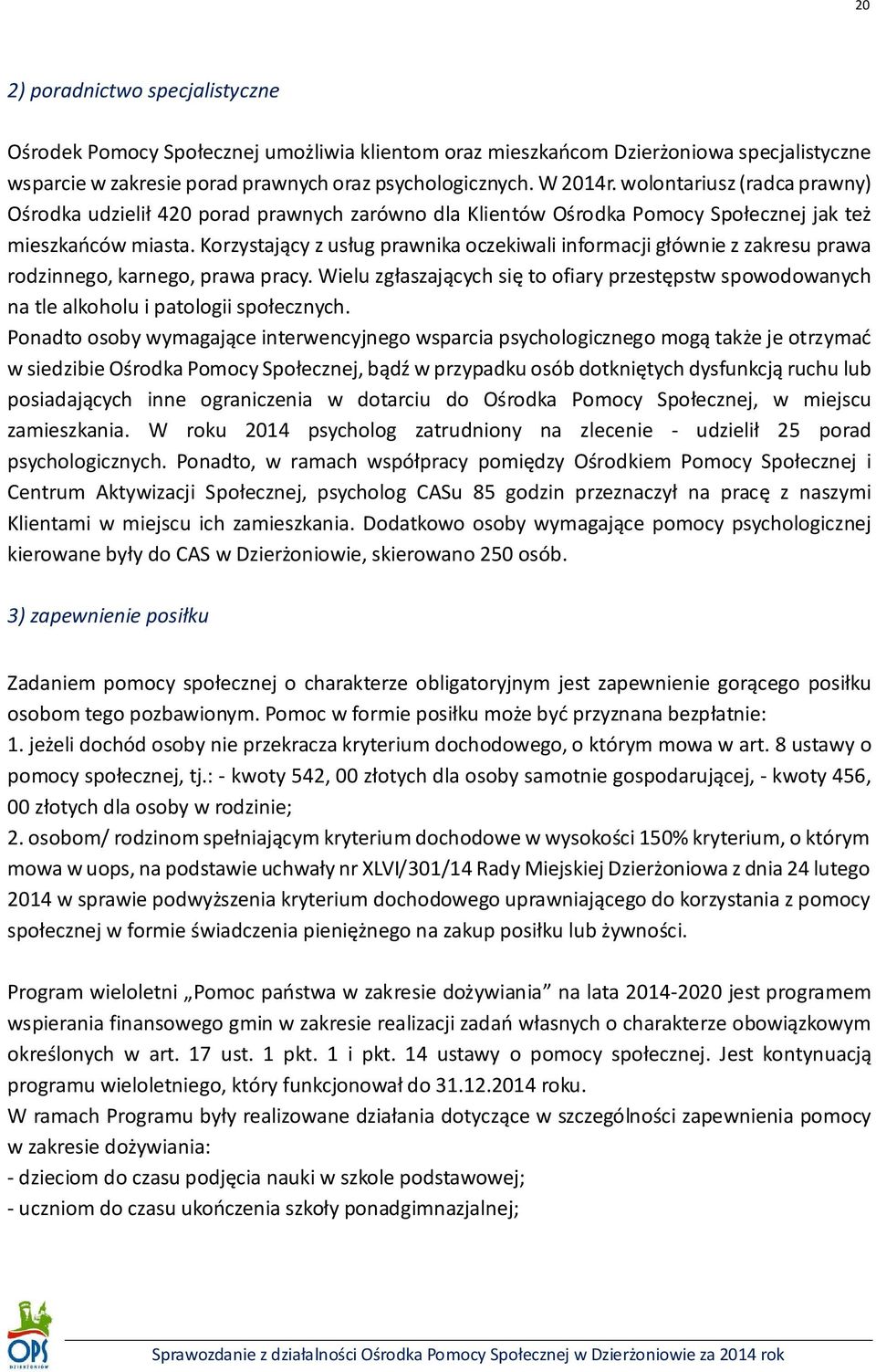 Korzystający z usług prawnika oczekiwali informacji głównie z zakresu prawa rodzinnego, karnego, prawa pracy.