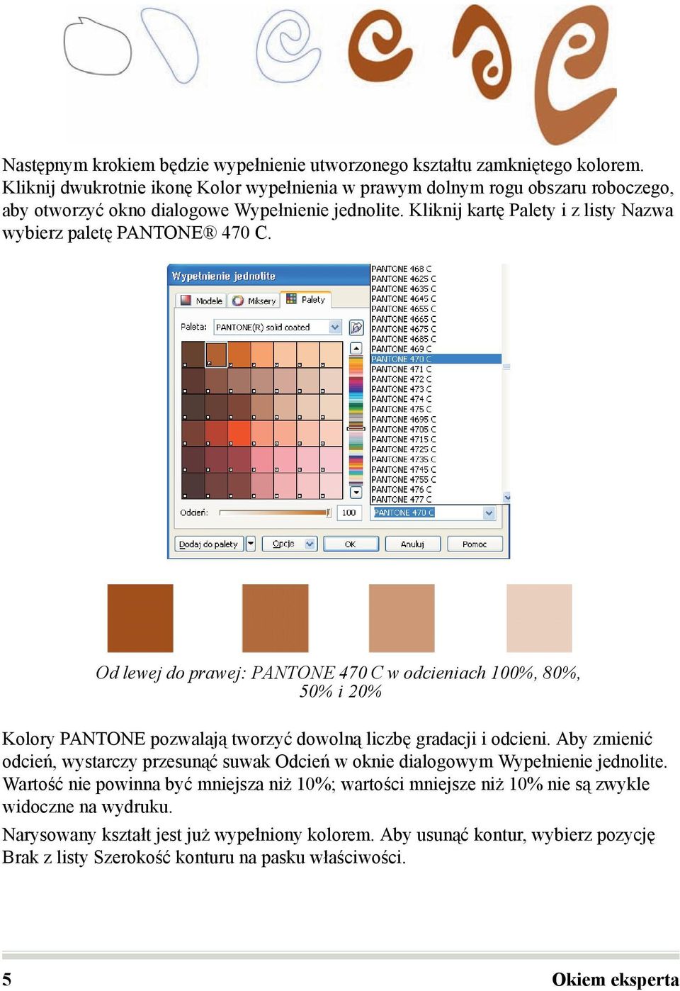 Kliknij kartę Palety i z listy Nazwa wybierz paletę PANTONE 470 C.