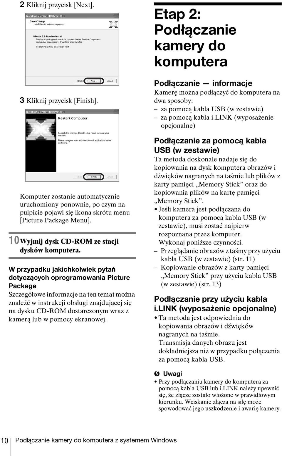 W przypadku jakichkolwiek pytań dotyczących oprogramowania Picture Package Szczegółowe informacje na ten temat można znaleźć w instrukcji obsługi znajdującej się na dysku CD-ROM dostarczonym wraz z