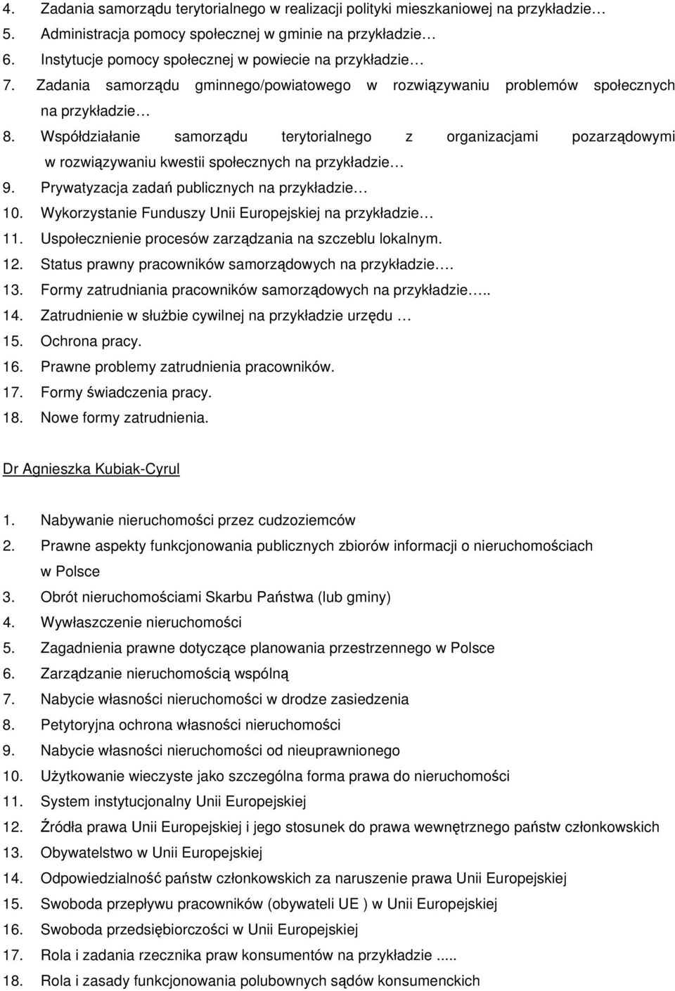 Współdziałanie samorządu terytorialnego z organizacjami pozarządowymi w rozwiązywaniu kwestii społecznych na przykładzie 9. Prywatyzacja zadań publicznych na przykładzie 10.