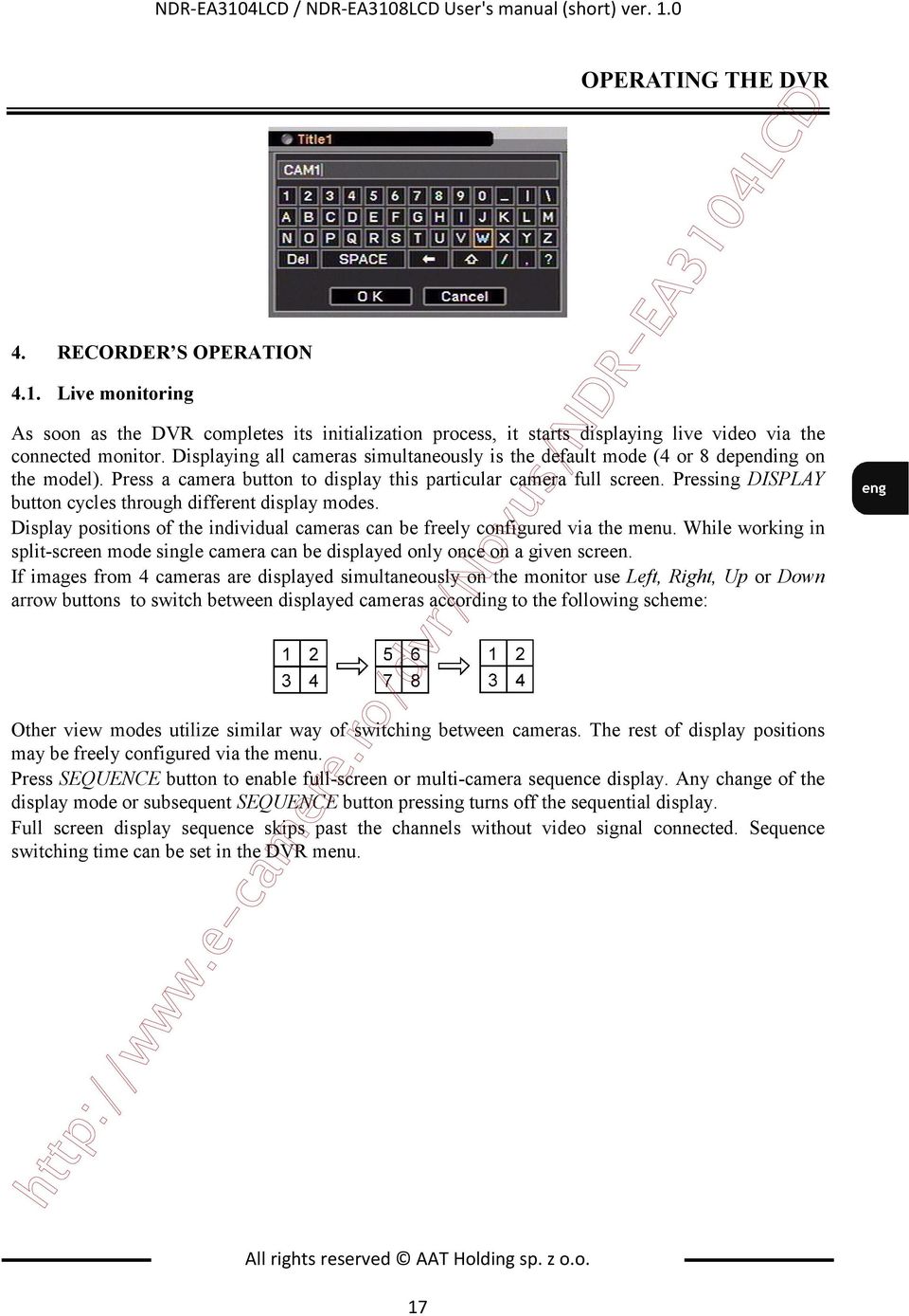 Pressing DISPLAY button cycles through different display modes. Display positions of the individual cameras can be freely configured via the menu.