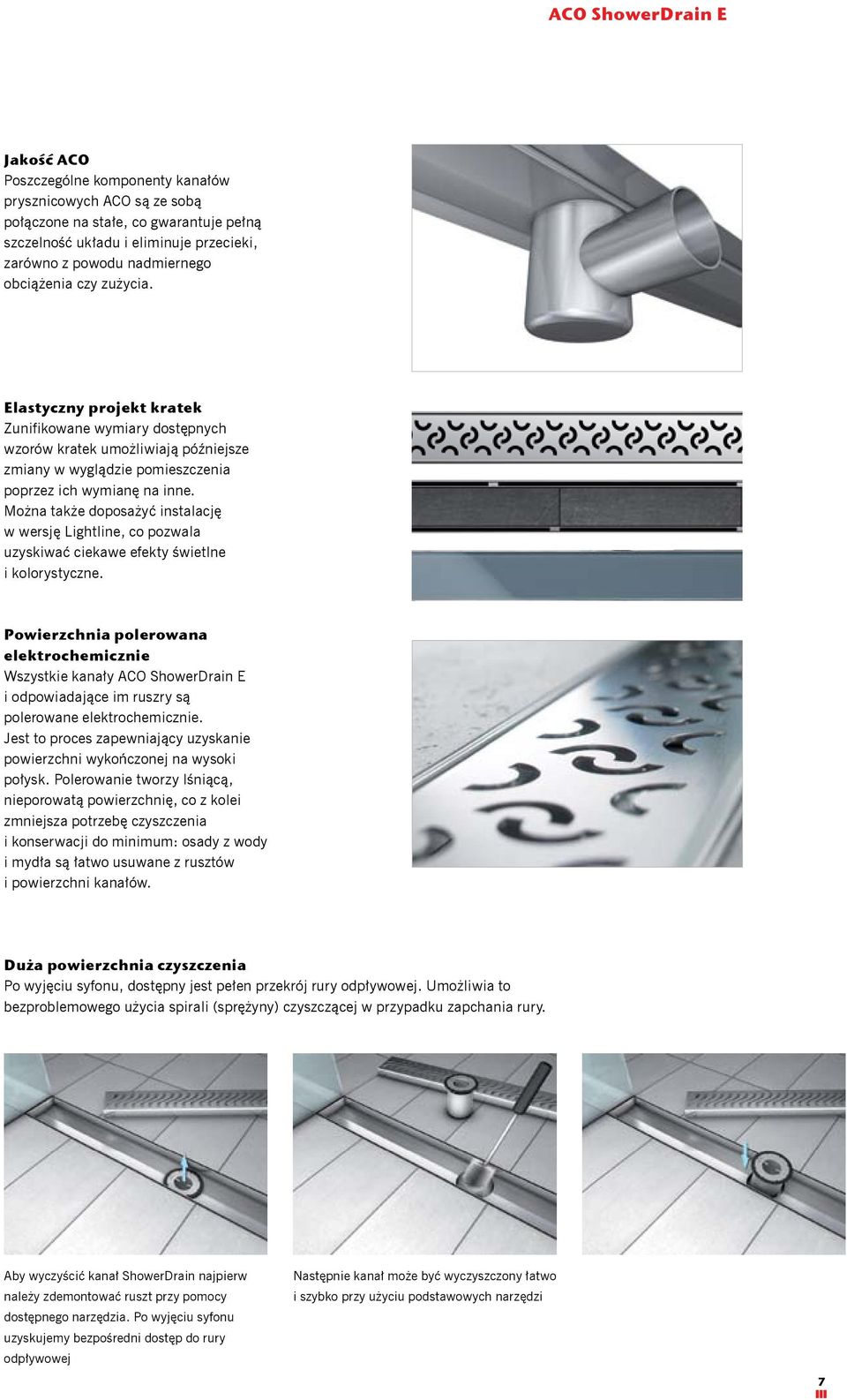 Można także doposażyć instalację w wersję Lightline, co pozwala uzyskiwać ciekawe efekty świetlne i kolorystyczne.