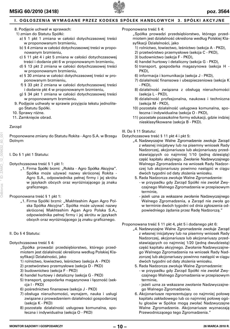 brzmieniu, c) 11 pkt 4 i pkt 5 zmiana w całości dotychczasowej treści i dodanie pkt 6 w proponowanym brzmieniu, d) 13 pkt 2 zmiana w całości dotychczasowej treści w proponowanym brzmieniu, e) 30