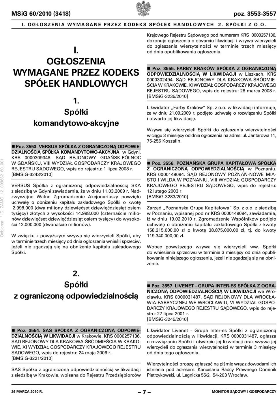 [BMSiG-3243/2010] VERSUS Spółka z ograniczoną odpowiedzialnością SKA z siedzibą w Gdyni zawiadamia, że w dniu 11.03.2009 r.