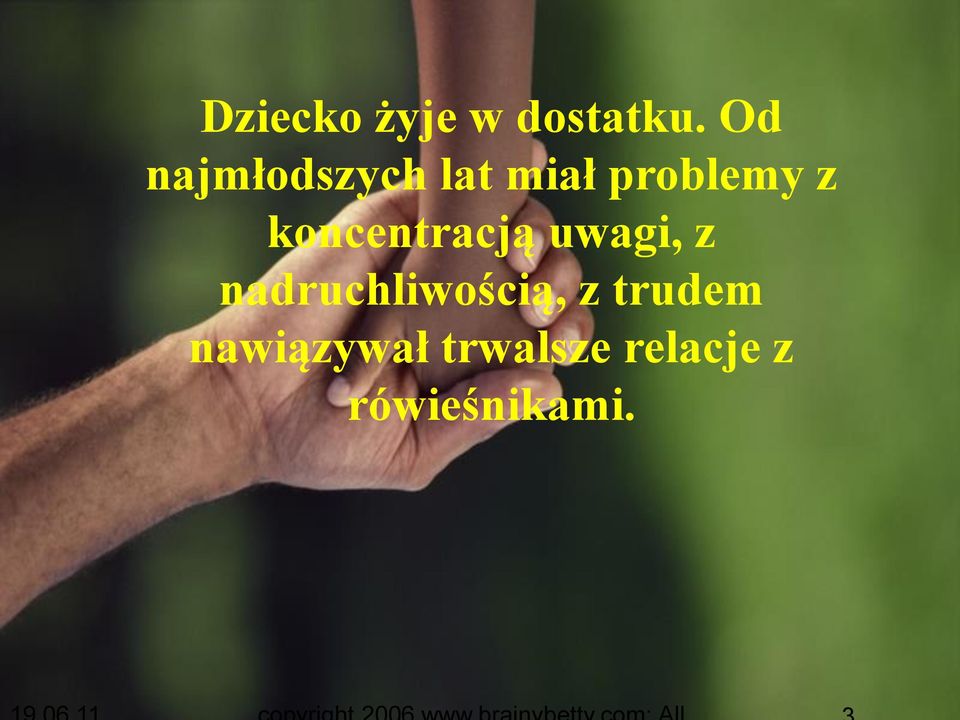 koncentracją uwagi, z