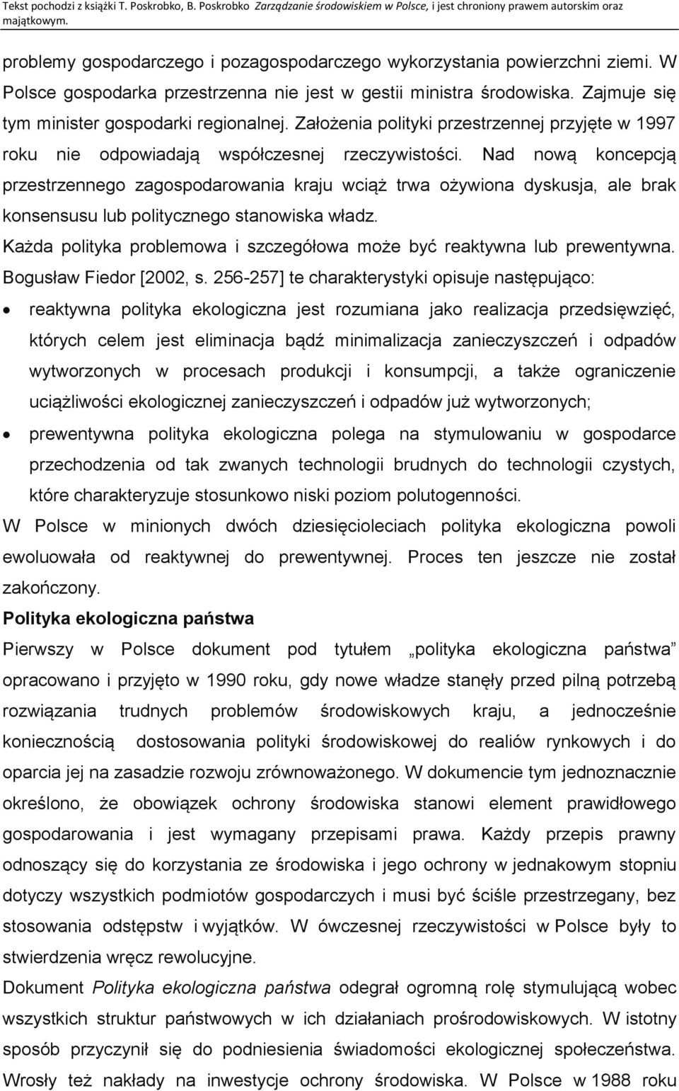 Nad nową koncepcją przestrzennego zagospodarowania kraju wciąż trwa ożywiona dyskusja, ale brak konsensusu lub politycznego stanowiska władz.