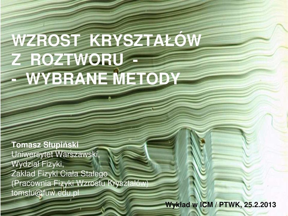 Zakład Fizyki Ciała Stałego (Pracownia Fizyki Wzrostu