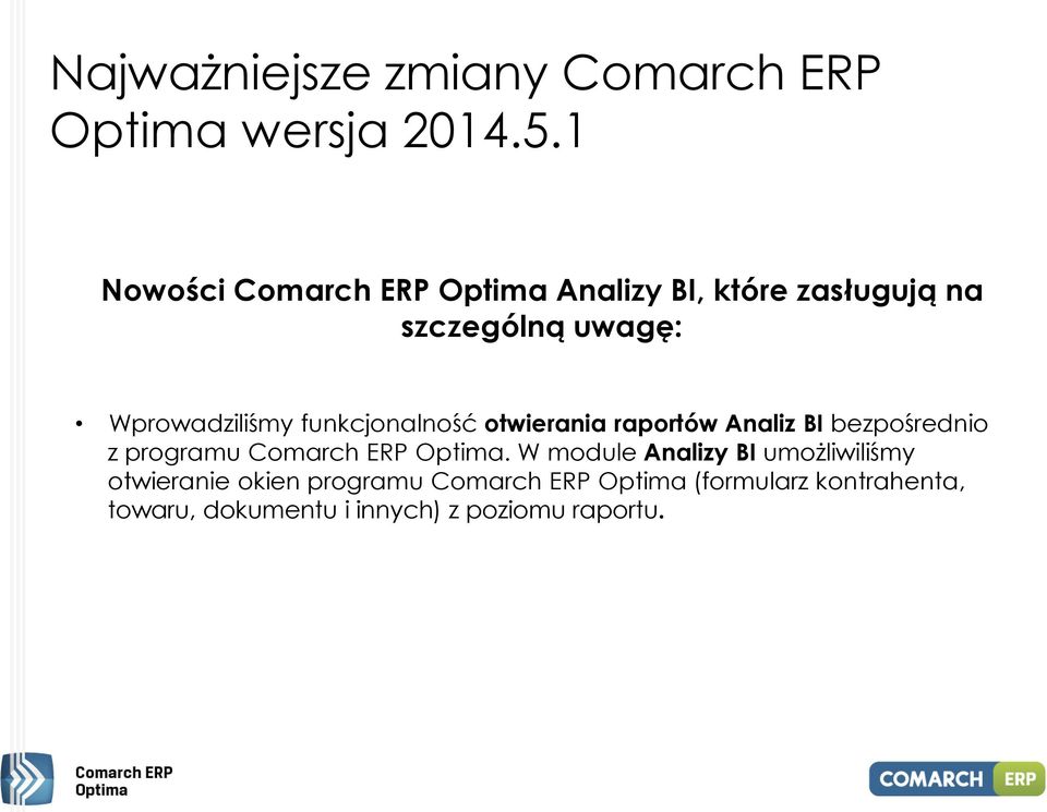 funkcjonalność otwierania raportów Analiz BI bezpośrednio z programu Comarch ERP Optima.