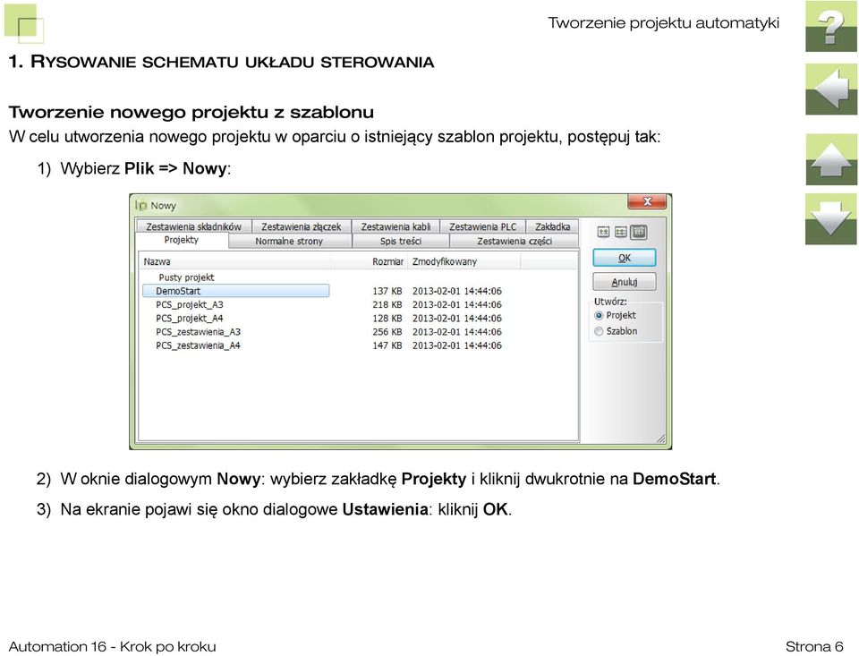 projektu w oparciu o istniejący szablon projektu, postępuj tak: 1) Wybierz Plik => Nowy: 2) W oknie