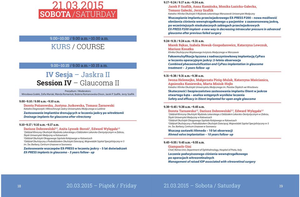 glaucoma after vitrectomy Oddział Kliniczny Okulistyki Wydziału Lekarskiego z Oddziałem Lekarsko-Dentystycznym w Zabrzu, Śląski Uniwersytet Medyczny w Katowicach Oddział Okulistyki Okręgowego