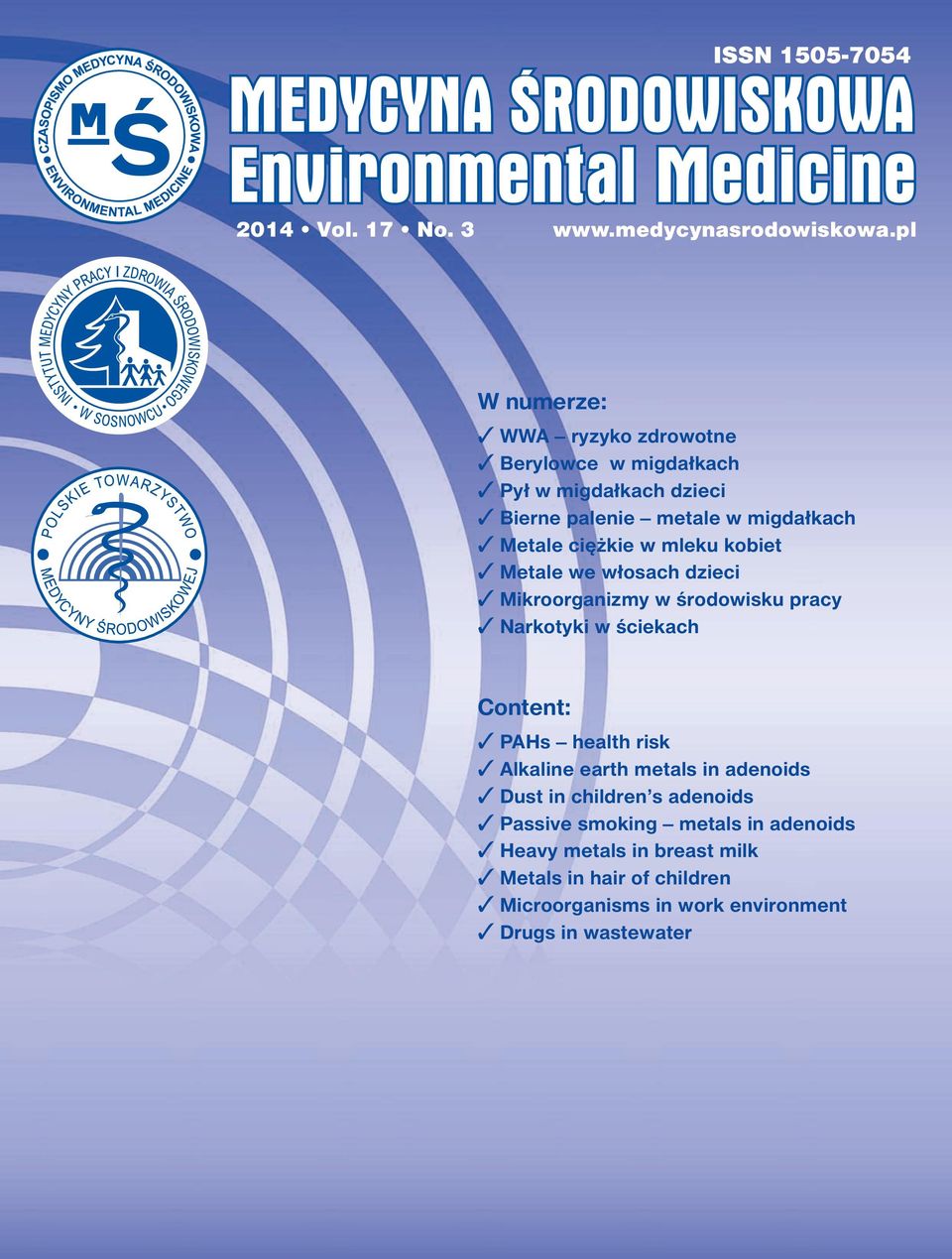 ciężkie w mleku kobiet 3 Metale we włosach dzieci 3 Mikroorganizmy w środowisku pracy 3 Narkotyki w ściekach Content: 3 PAHs health risk