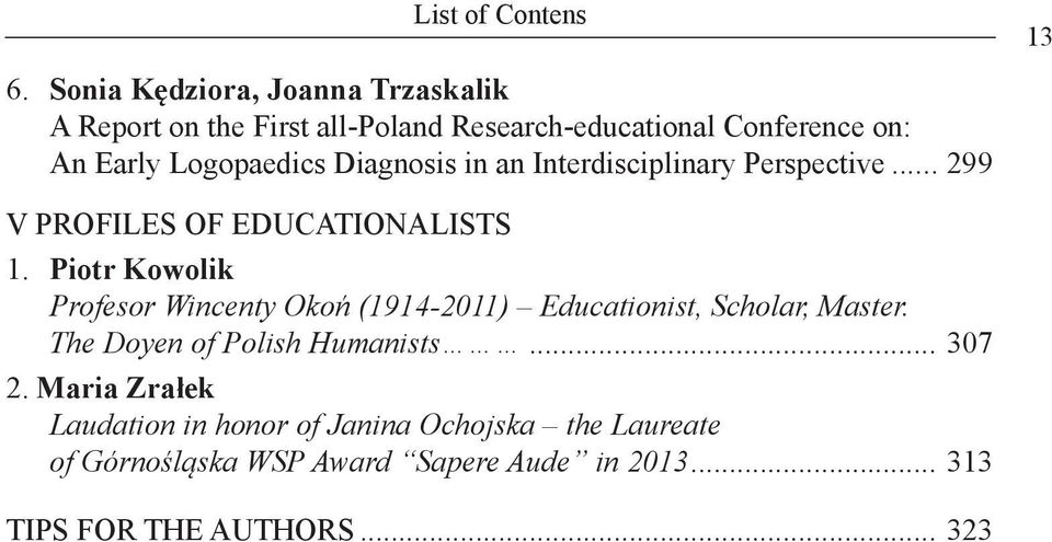 Diagnosis in an Interdisciplinary Perspective... 299 V PROFILES OF EDUCATIONALISTS 1.