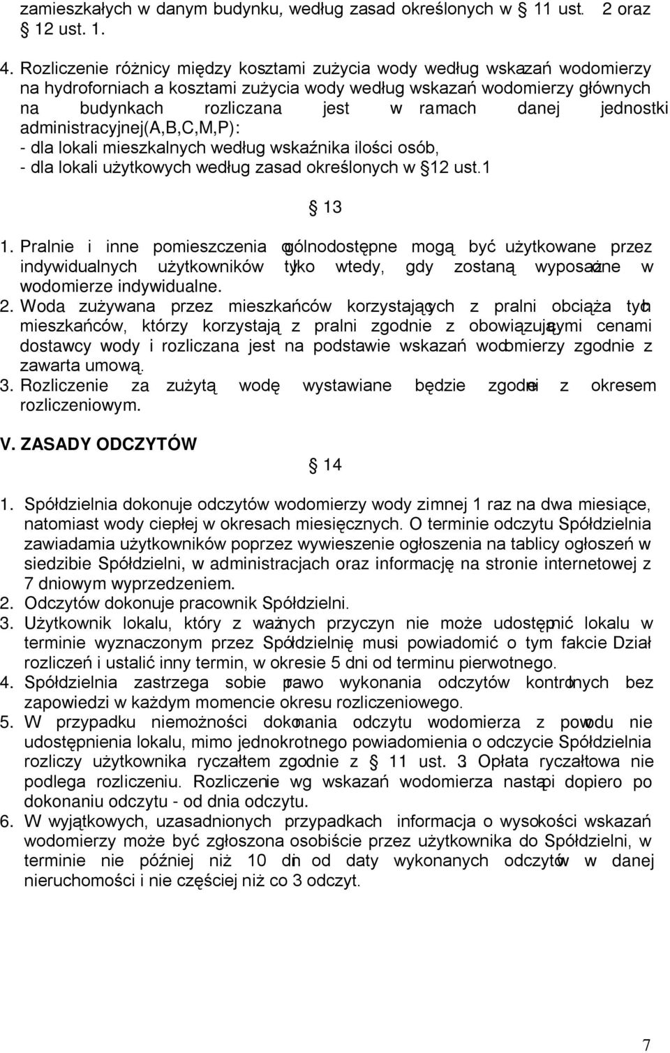 jednostki administracyjnej(a,b,c,m,p): - dla lokali mieszkalnych według wskaźnika ilości osób, - dla lokali użytkowych według zasad określonych w 12 ust.1 13 1.