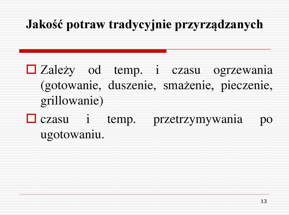 i czasu ogrzewania (gotowanie, duszenie,