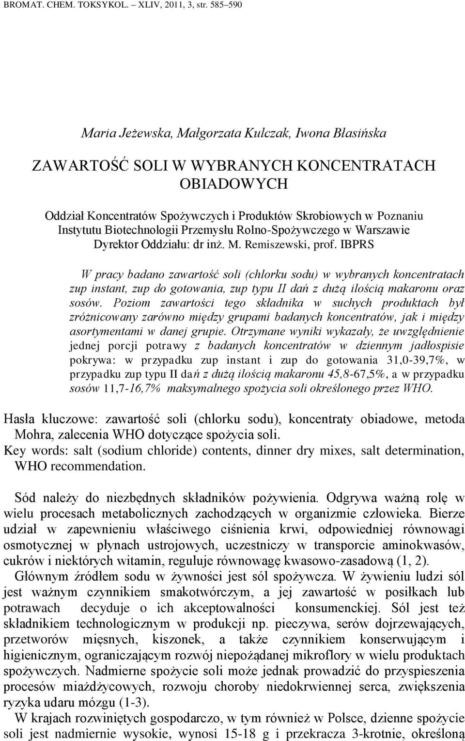 Biotechnologii Przemysłu Rolno-Spożywczego w Warszawie Dyrektor Oddziału: dr inż. M. Remiszewski, prof.