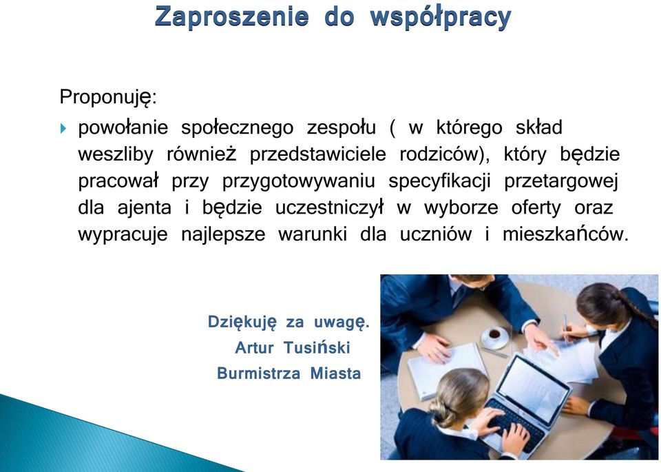 specyfikacji przetargowej dla ajenta i będzie uczestniczył w wyborze oferty oraz