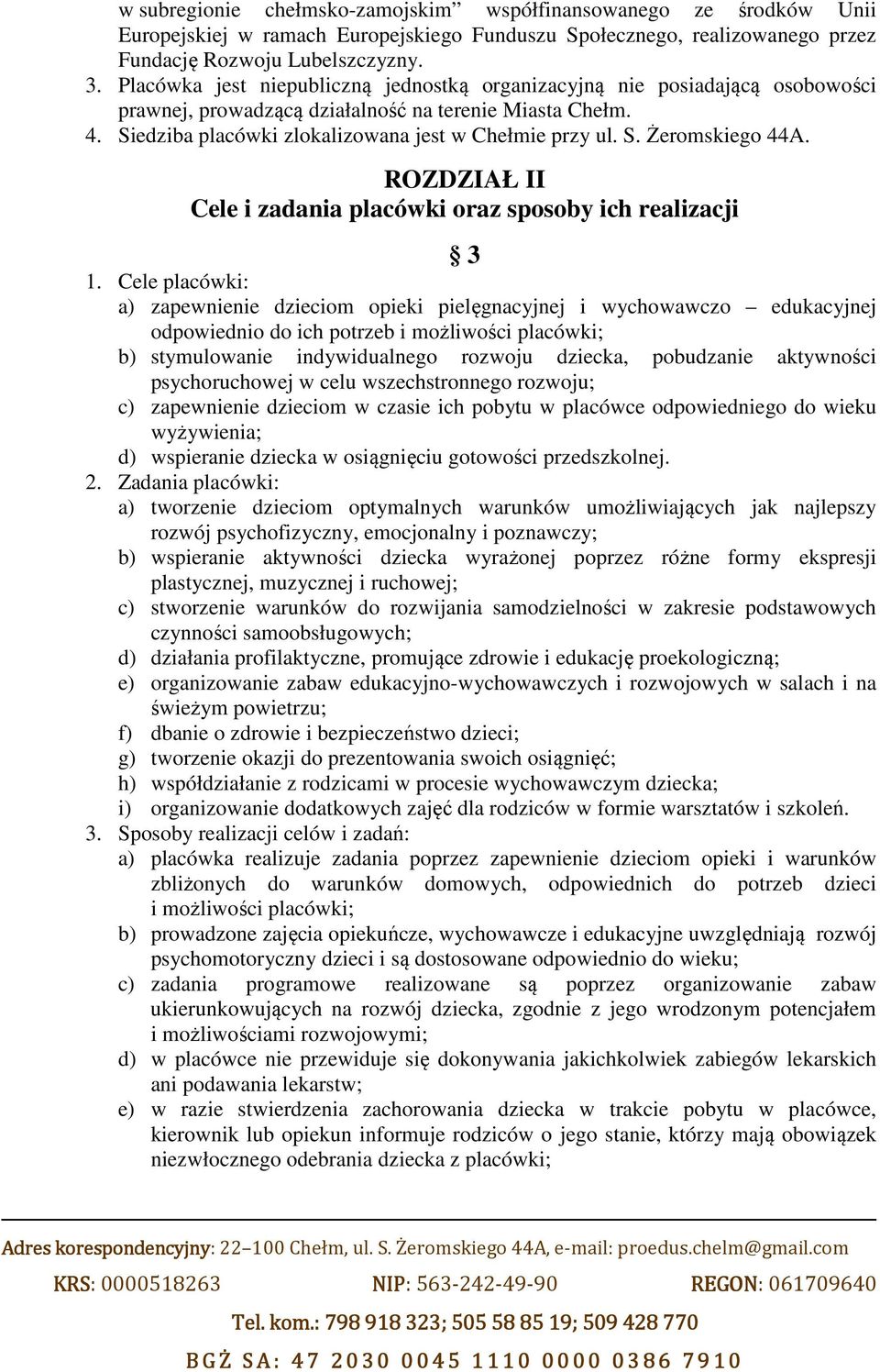 ROZDZIAŁ II Cele i zadania placówki oraz sposoby ich realizacji 3 1.