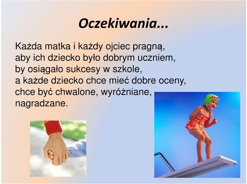 dziecko było dobrym uczniem, by osiągało sukcesy