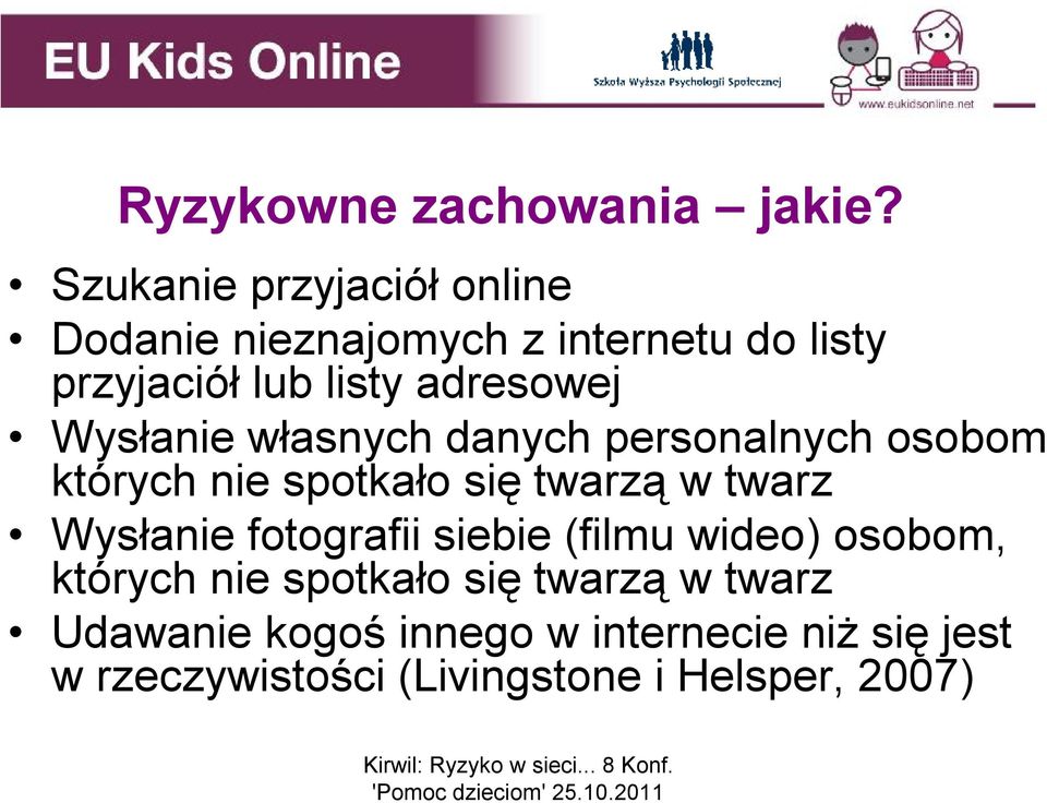 adresowej Wysłanie własnych danych personalnych osobom których nie spotkało się twarzą w twarz