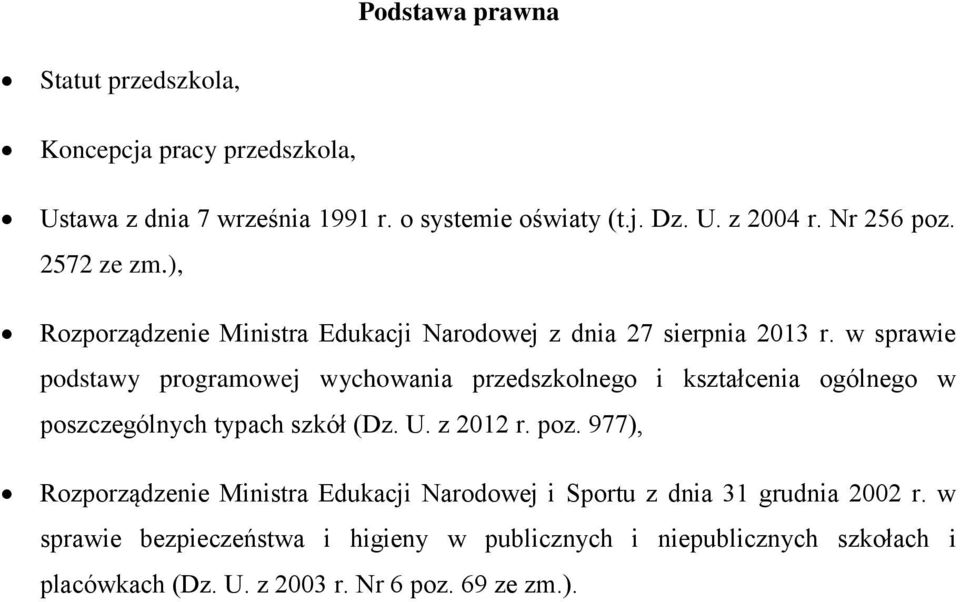 w sprawie podstawy programowej wychowania przedszkolnego i kształcenia ogólnego w poszczególnych typach szkół (Dz. U. z 2012 r. poz.