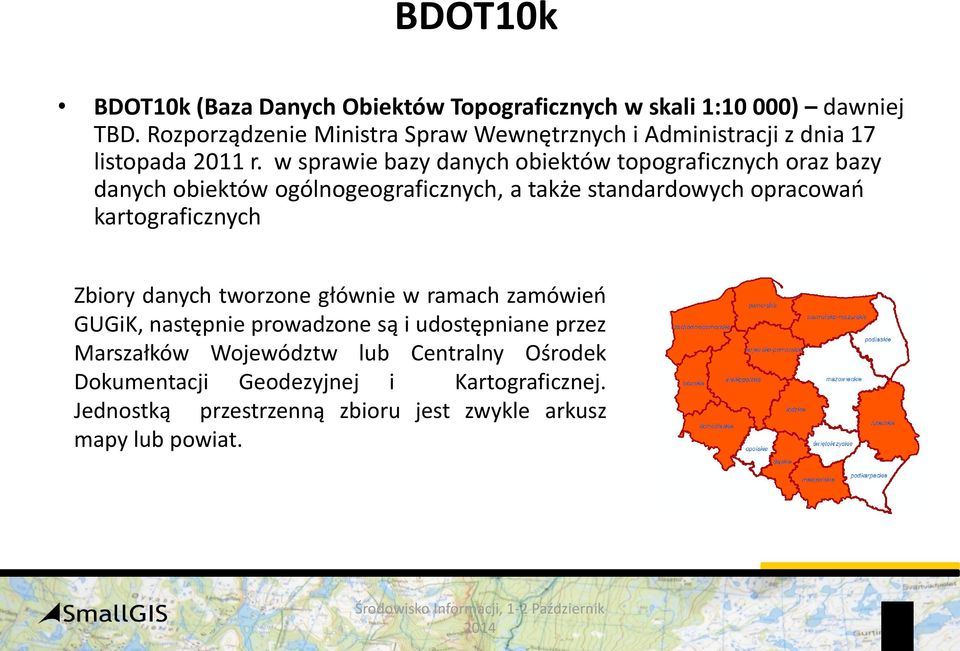 w sprawie bazy danych obiektów topograficznych oraz bazy danych obiektów ogólnogeograficznych, a także standardowych opracowań