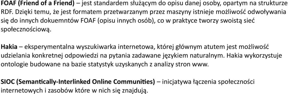 swoistą sieć społecznościową.