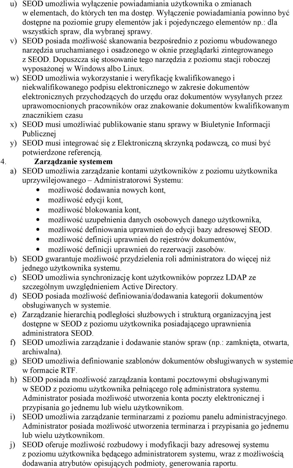 v) SEOD posiada możliwość skanowania bezpośrednio z poziomu wbudowanego narzędzia uruchamianego i osadzonego w oknie przeglądarki zintegrowanego z SEOD.