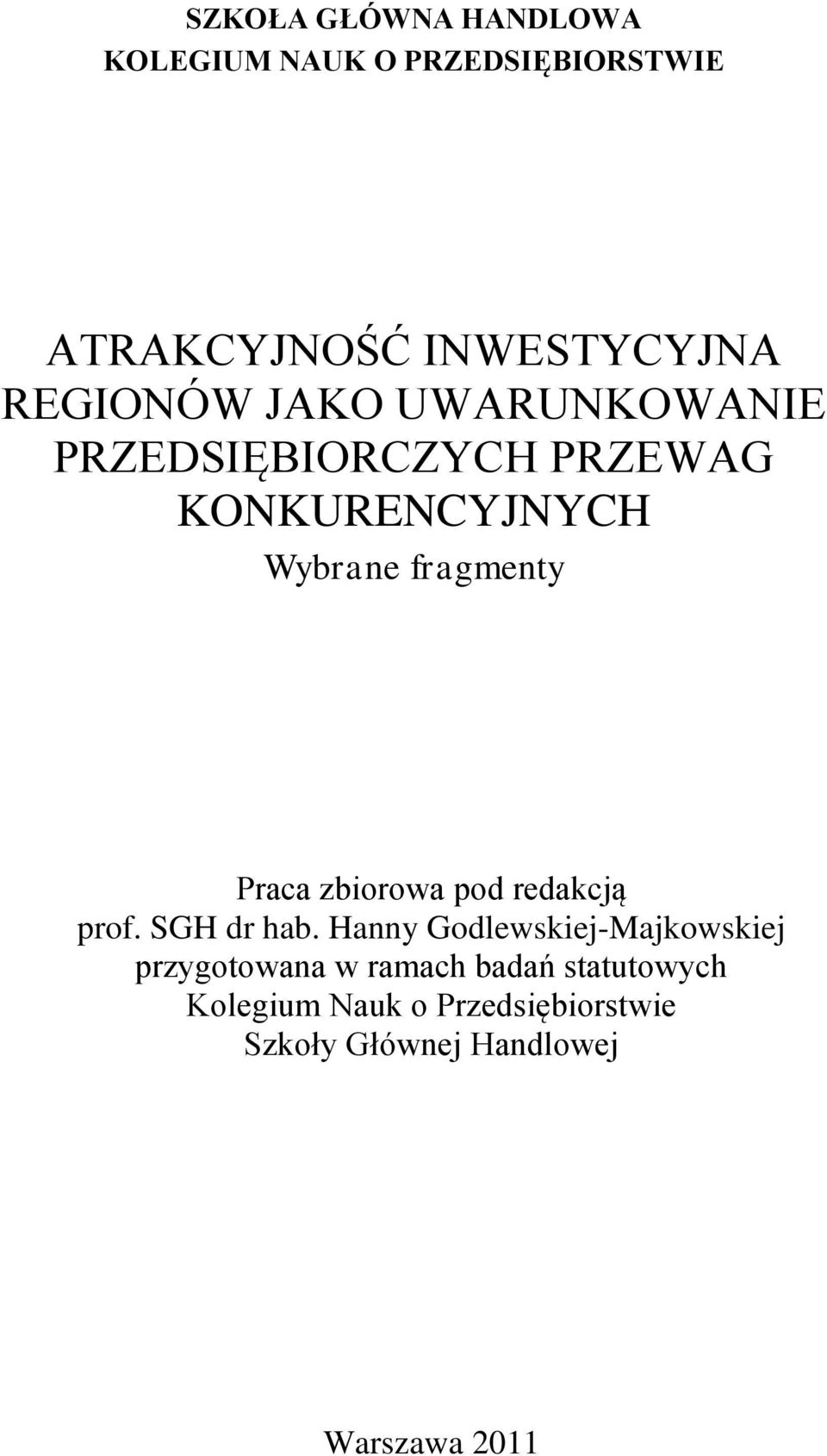 Praca zbiorowa pod redakcją prof. SGH dr hab.