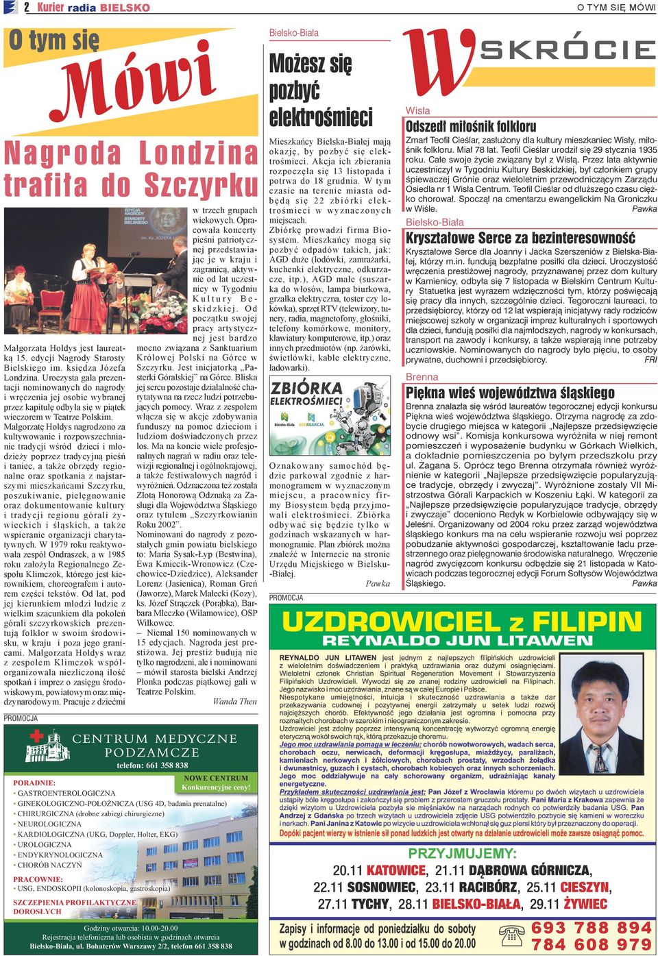 Małgorzatę Hołdys nagrodzono za kultywowanie i rozpowszechnianie tradycji wśród dzieci i młodzieży poprzez tradycyjną pieśń i taniec, a także obrzędy regionalne oraz spotkania z najstarszymi