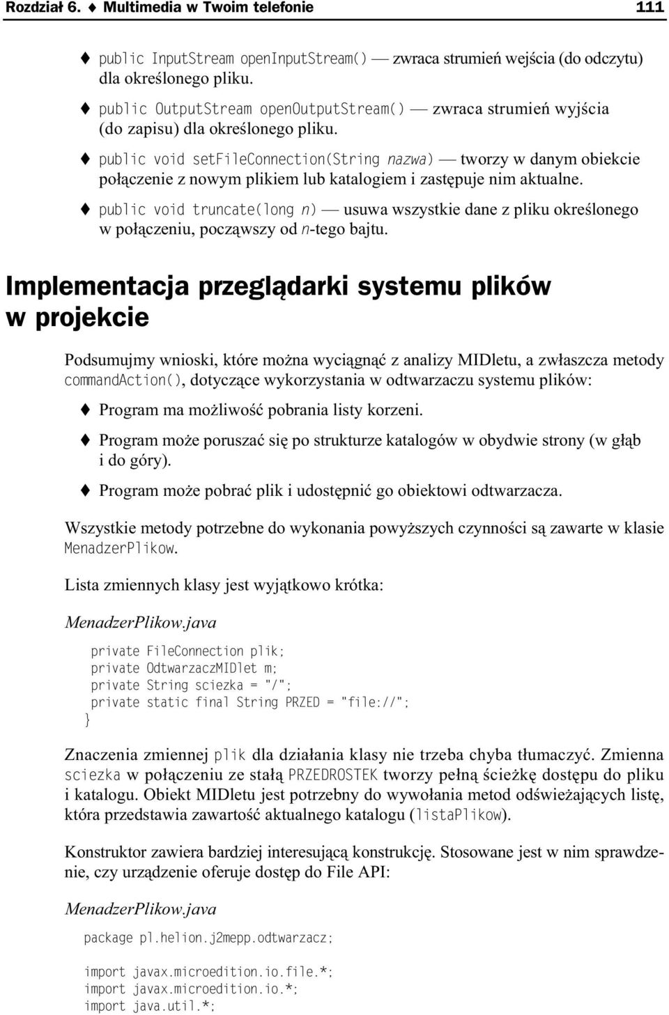 public void setfileconnection(string nazwa) tworzy w danym obiekcie po czenie z nowym plikiem lub katalogiem i zast puje nim aktualne.