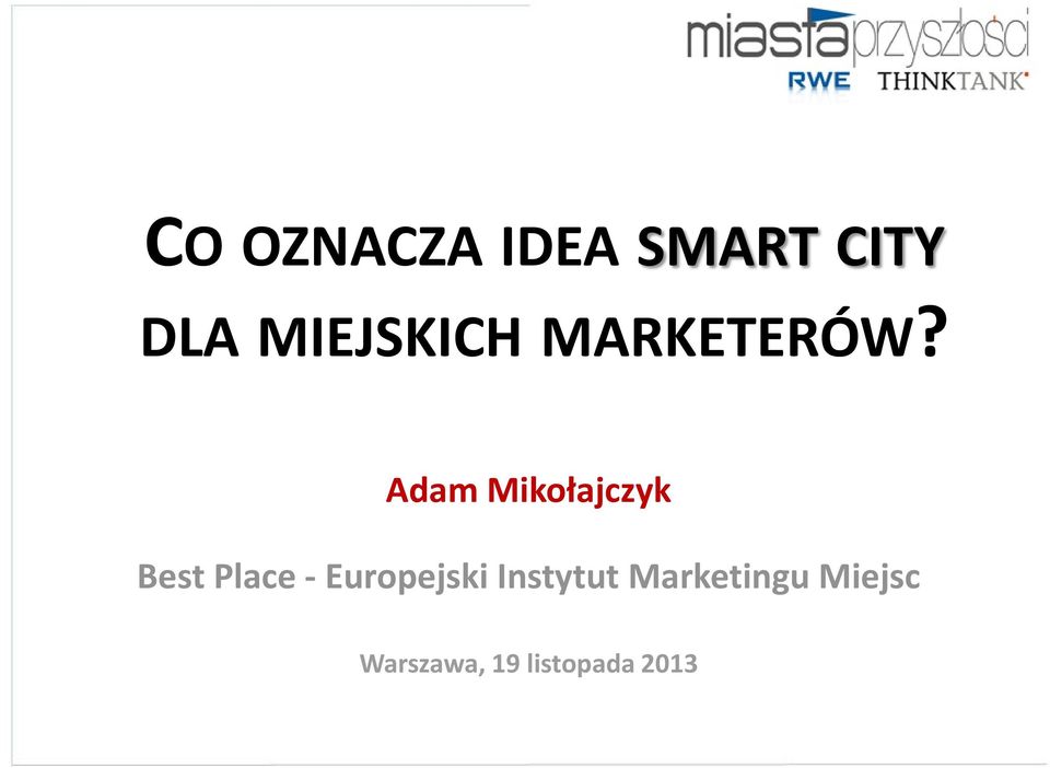 Adam Mikołajczyk Best Place -