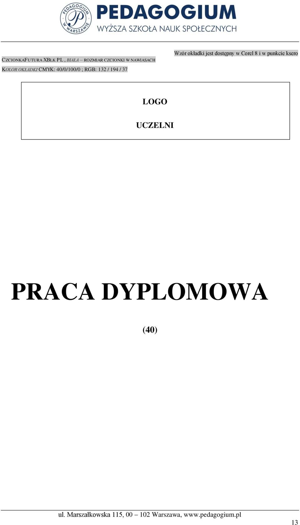 132 / 194 / 37 Wzór okładki jest dostępny w Corel