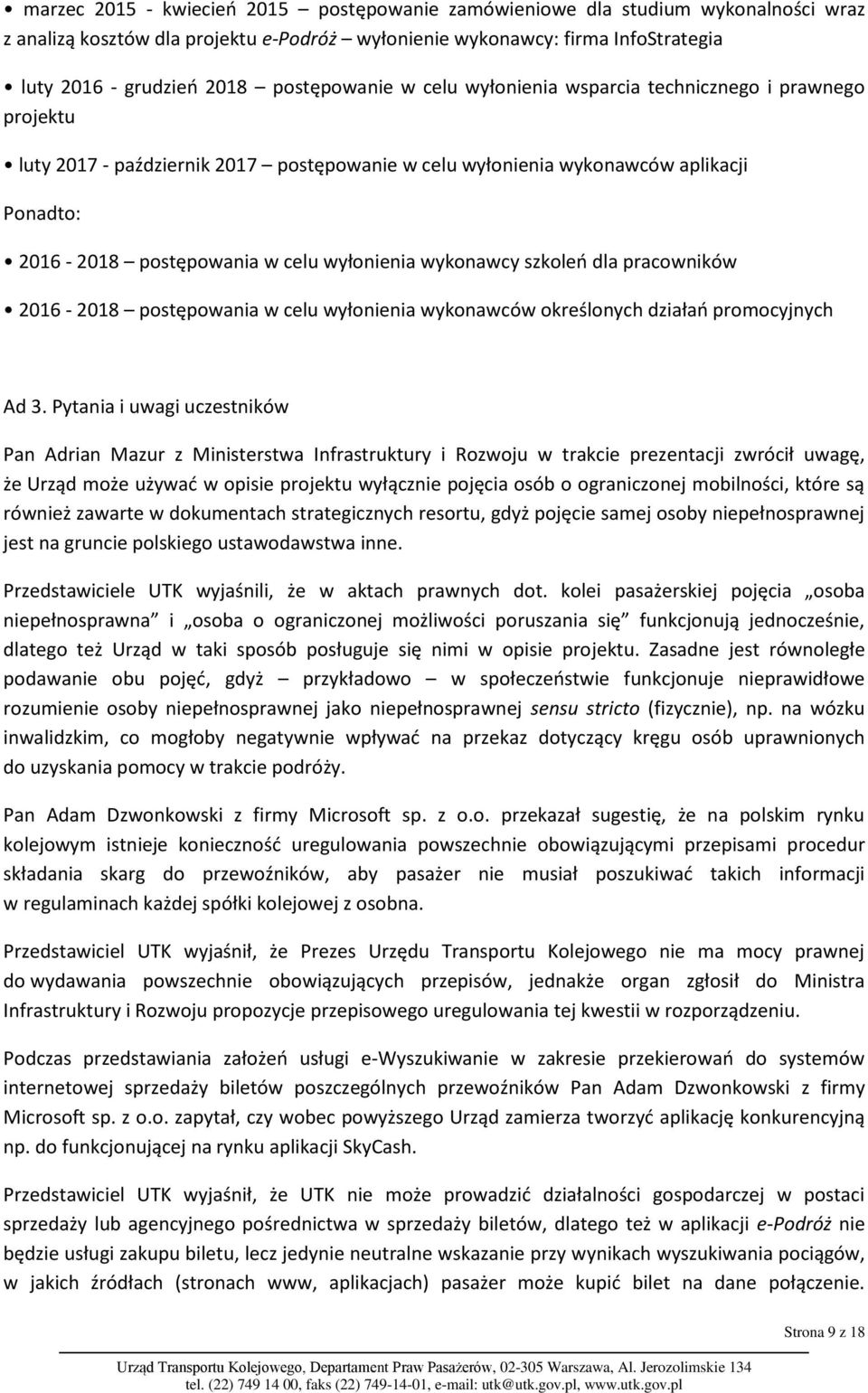 wyłonienia wykonawcy szkoleń dla pracowników 2016-2018 postępowania w celu wyłonienia wykonawców określonych działań promocyjnych Ad 3.