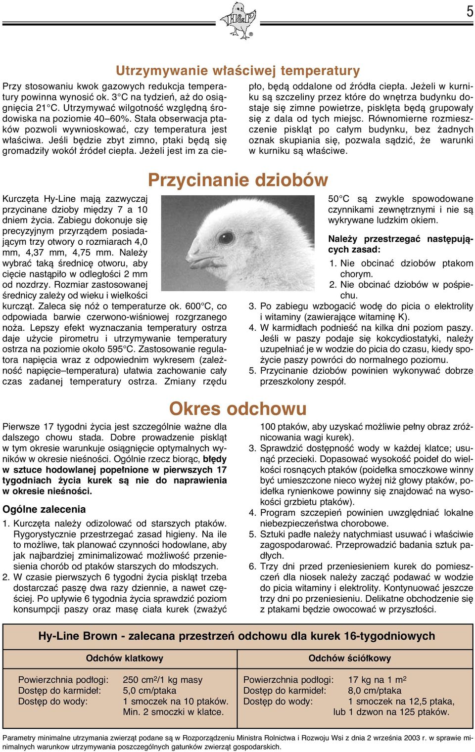 00 C, co odpowiada barwie czerwono-wiêniowej rozgrzanego no a. Lepszy efekt wyznaczania temperatury ostrza daje u ycie pirometru i utrzymywanie temperatury ostrza na poziomie oko o C.