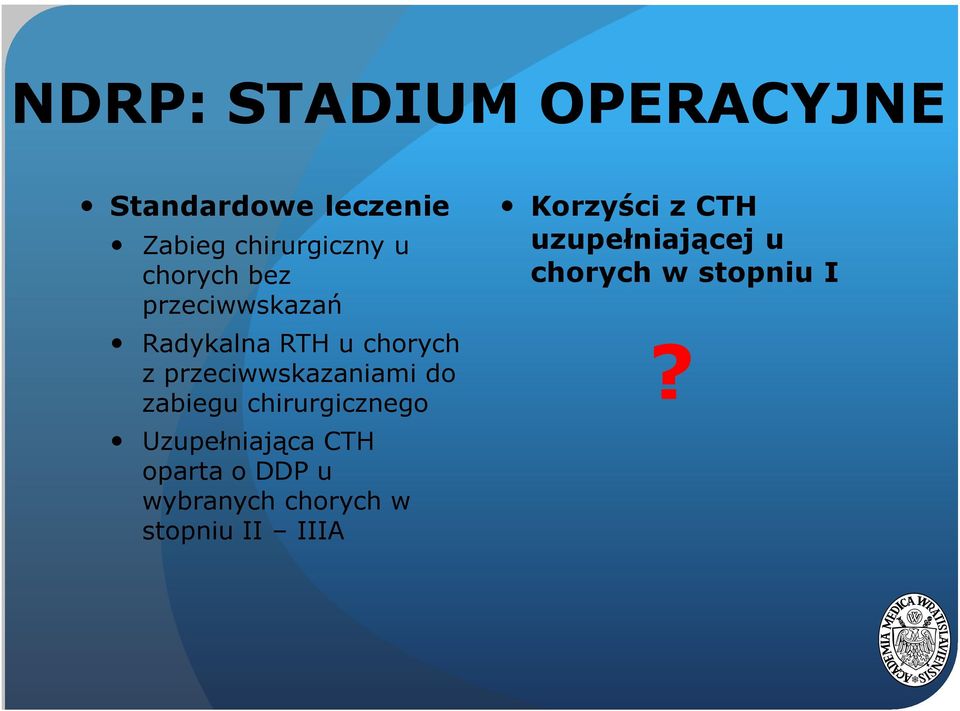 do zabiegu chirurgicznego Uzupełniająca CTH oparta o DDP u wybranych