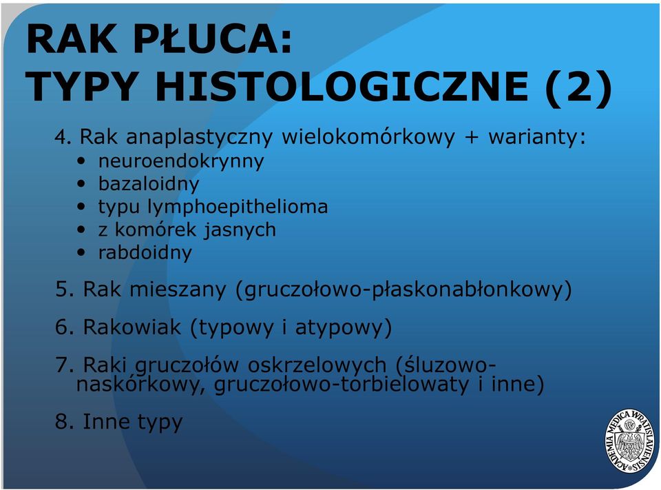 lymphoepithelioma z komórek jasnych rabdoidny 5.