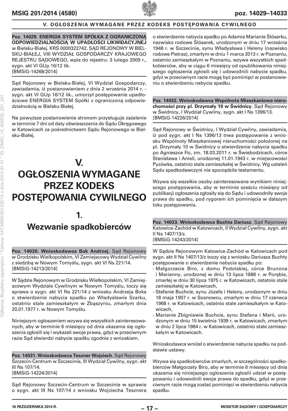 [BMSiG-14268/2014] zawiadamia, iż postanowieniem z dnia 2 września 2014 r. - sygn. akt VI GUp 16/12 lik.