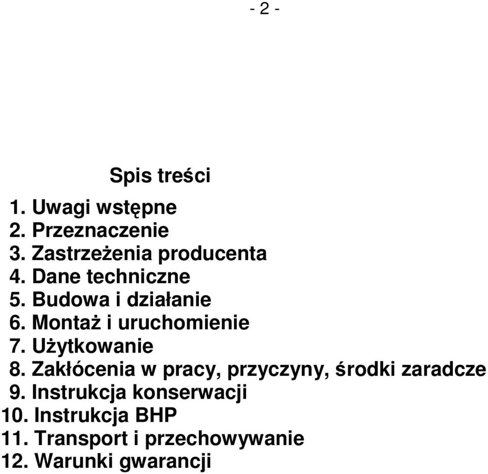 Montaż i uruchomienie 7. Użytkowanie 8.